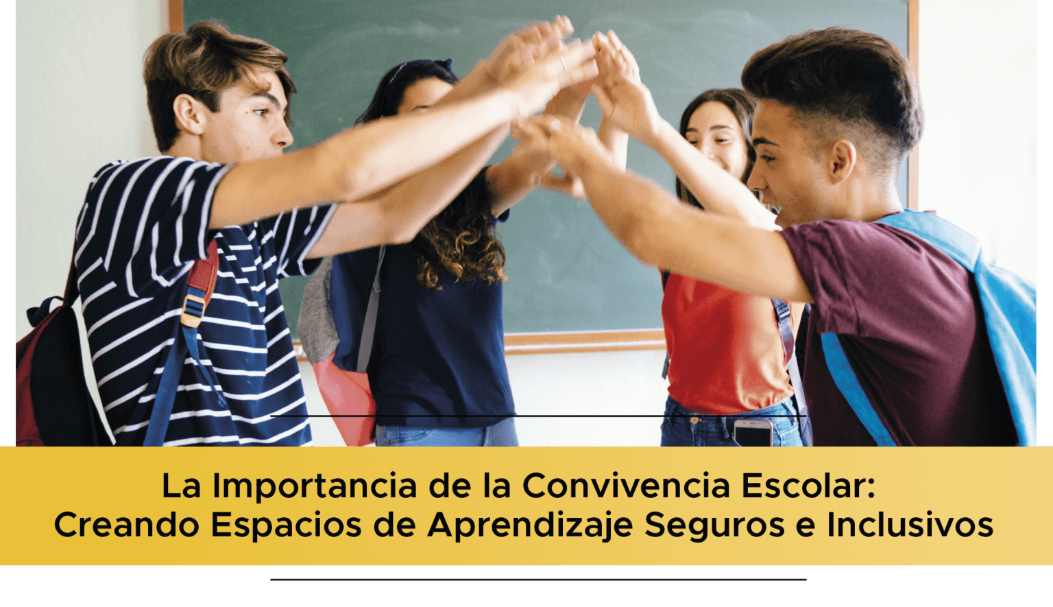 La Importancia De La Convivencia Escolar