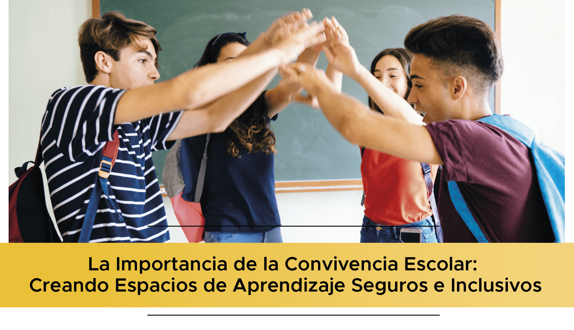 La Importancia de la Convivencia Escolar